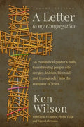 A Letter to My Congregation, Second Edition: An evangelical pastor's path to embracing people who are gay, lesbian, bisexual and transgender into the - Paperback
