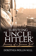 Surviving 'Uncle Hitler': Journey of a German Girl - Paperback