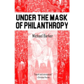 Under the Mask of Phillanthropy - Paperback