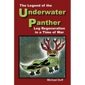 The Legend of the Underwater Panther: Leg Regeneration in a Time of War - Paperback