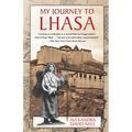 My Journey to Lhasa: The Classic Story of the Only Western Woman Who Succeeded in Entering the Forbidden City - Hardcover