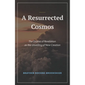 A Resurrected Cosmos: The Drama of Revelation as the Unveiling of New Creation - Paperback