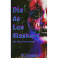 Dia de Los Slashers - Paperback