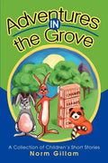 Adventures in the Grove: A Collection of Children's Short Stories - Paperback
