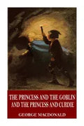 The Princess and the Goblin and The Princess and Curdie - Paperback