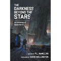 The Darkness Beyond The Stars: An Anthology Of Space Horror - Paperback
