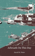Arbroath On This Day - Hardcover