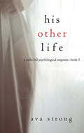 His Other Life (A Stella Fall Psychological Suspense Thriller-Book Five) - Hardcover