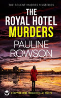 THE ROYAL HOTEL MURDERS a gripping crime thriller full of twists - Paperback