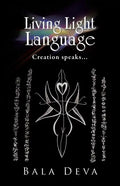 Living Light Language: Creation Speaks... - Paperback