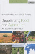 Depolarizing Food and Agriculture: An Economic Approach - Paperback