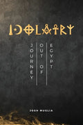 Idolatry: Journey out of Egypt - Paperback