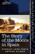 The Story of the Moors in Spain - Paperback