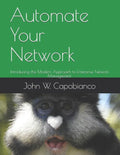 Automate Your Network: Introducing the Modern Approach to Enterprise Network Management - Paperback