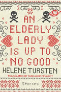 An Elderly Lady Is Up to No Good - Hardcover