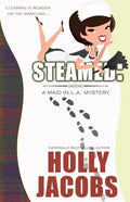 Steamed: A Maid in LA Mysteries - Paperback