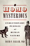 Homo Mysterious: Evolutionary Puzzles of Human Nature - Hardcover