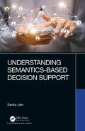Understanding Semantics-Based Decision Support - Hardcover