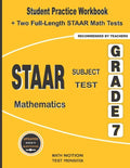 STAAR Subject Test Mathematics Grade 7: Student Practice Workbook + Two Full-Length STAAR Math Tests - Paperback
