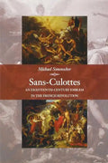 Sans-Culottes: An Eighteenth-Century Emblem in the French Revolution - Paperback