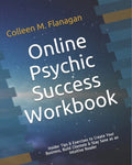 Online Psychic Success Workbook: Insider Tips & Exercises to Create Your Business, Build Clientele & Stay Sane as an Intuitive Practitioner - Paperback