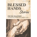 Blessed Hands: Stories - Paperback