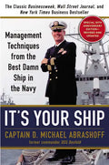 It's Your Ship: Management Techniques from the Best Damn Ship in the Navy - Hardcover