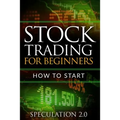 Stock Trading for Beginners: How to Start - Paperback