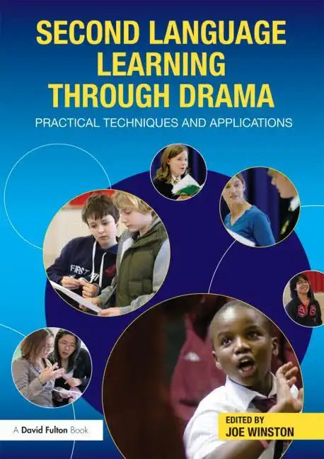 Second Language Learning through Drama: Practical Techniques and Applications - Paperback