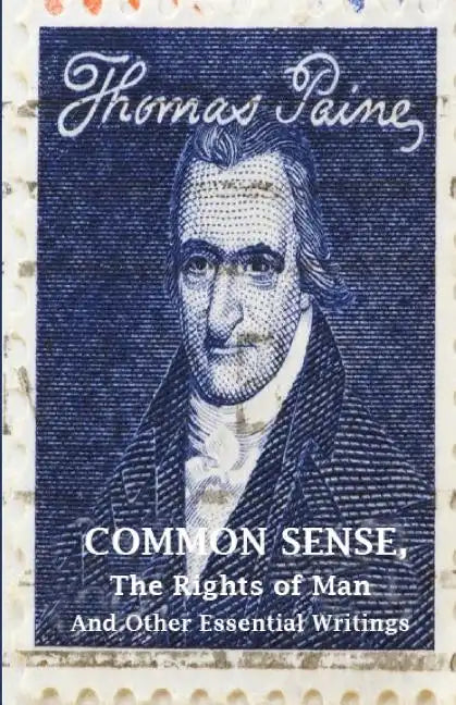 Common Sense, The Rights of Man and Other Essential Writings of Thomas Paine - Paperback