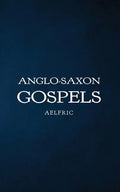 Anglo-Saxon Gospels - Paperback