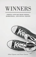Winners: Crispus Attucks High School, Basketball, and Social Change - Paperback