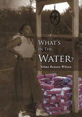 What's in the Water: Fannie, a Legacy of Love - Hardcover