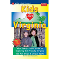 KIDS LOVE VIRGINIA, 5th Edition: An Organized Family Travel Guide to Kid Friendly Virginia - Paperback
