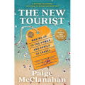 The New Tourist: Waking Up to the Power and Perils of Travel - Paperback
