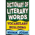 Dictionary of Literary Words: Vocabulary Building - Paperback