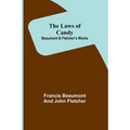 The Laws of Candy; Beaumont & Fletcher's Works - Paperback