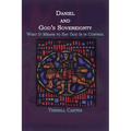 Daniel and God's Sovereignty: What It Means to Say God Is in Control - Paperback