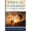 Spiritual Leadership for the Unique Leader - Paperback
