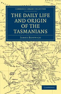 The Daily Life and Origin of the Tasmanians - Paperback