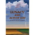 Lunacy and Acts of God - Paperback