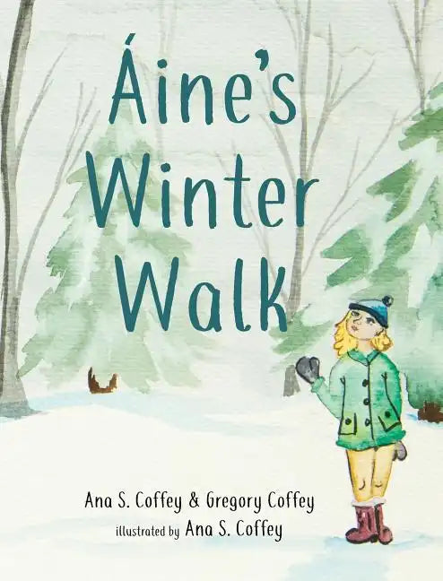Aine's Winter Walk - Hardcover