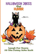 Halloween Jokes For Children: Cute And Silly Jokes To Keep Kids Entertained - Paperback
