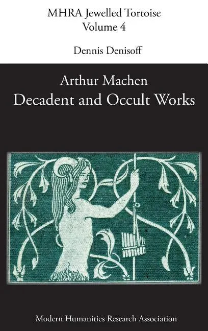 Decadent and Occult Works by Arthur Machen - Hardcover