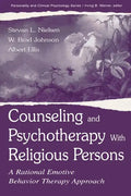 Counseling and Psychotherapy With Religious Persons: A Rational Emotive Behavior Therapy Approach - Paperback