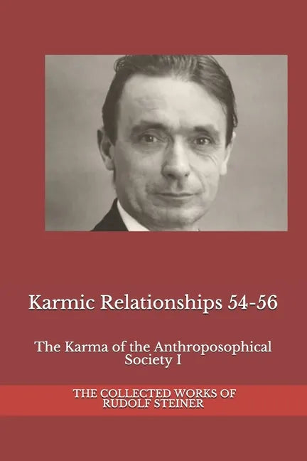 Karmic Relationships 54-56: The Karma of the Anthroposophical Society I - Paperback