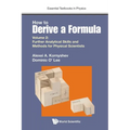 How to Derive a Formula - Volume 2: Further Analytical Skills and Methods for Physical Scientists - Paperback