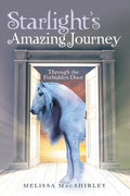 Starlight'S Amazing Journey: Through the Forbidden Door - Paperback