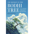 The Monkey in the Bodhi Tree: Crazy-Wisdom & the Way of the Wise-Fool - Paperback
