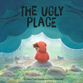 The Ugly Place - Hardcover